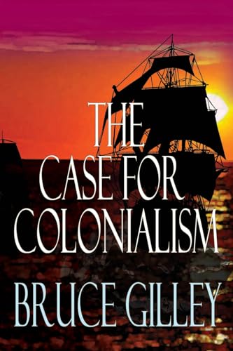 The Case For Colonialism