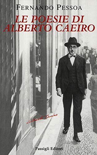 Le Poesie Di Alberto Caeiro. Testo Portoghese A Fronte