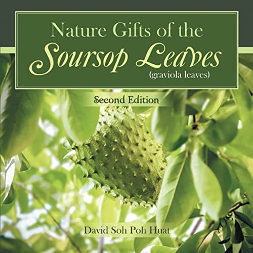 Nature Gifts Of The Soursop Leaves (Graviola Leaves)