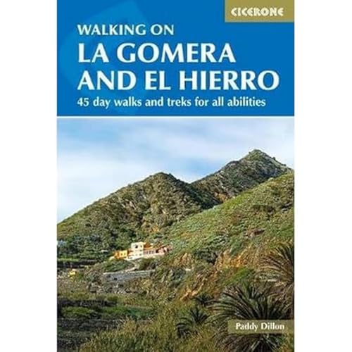Walking On La Gomera And El Hierro: 45 Day Walks And Treks For All Abilities (International Walking)