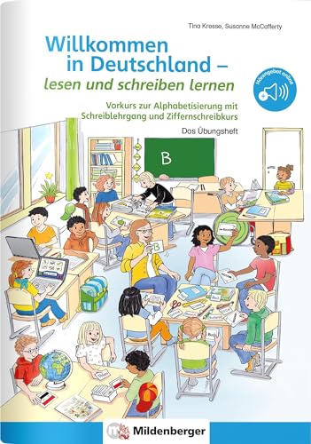 Willkommen In Deutschland - Lesen Und Schreiben Lernen: Vorkurs Zur Alphabetisierung Mit Schreiblehrgang Und Ziffernschreibkurs