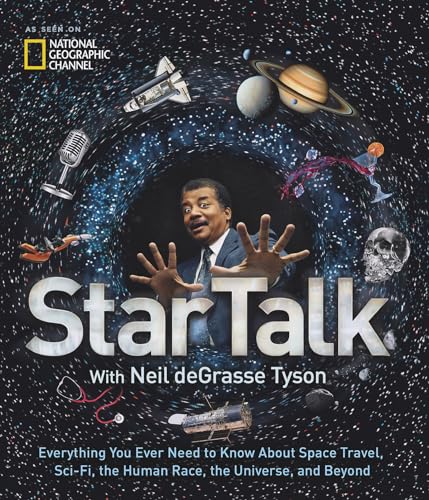 Startalk: Everything You Ever Need To Know About Space Travel, Sci-Fi, The Human Race, The Universe, And Beyond [Lingua Inglese]