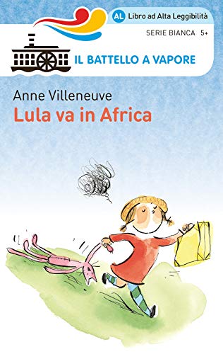 Lula Va In Africa. Ediz. Ad Alta Leggibilità
