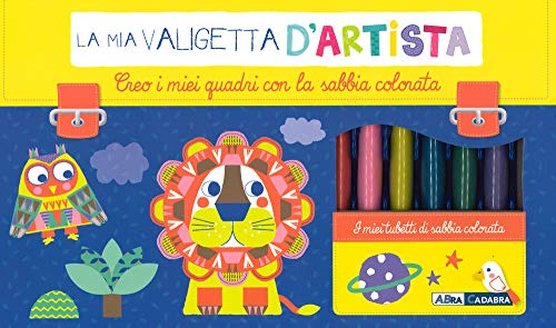 Creo I Miei Quadri Con Sabbie Colorate. La Mia Valigetta D'Artista. Ediz. A Colori. Con Gadget