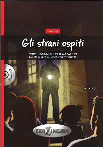 Gli Strani Ospiti. Letture Semplificate Per Stranieri. Con Cd-Audio: Gli Strani Ospiti. Libro + Cd Audio (A2/A2+)