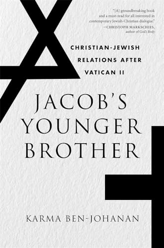 Jacob’S Younger Brother: Christian-Jewish Relations After Vatican Ii