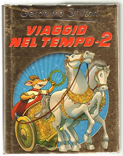 Viaggio Nel Tempo 2. Ediz. Illustrata