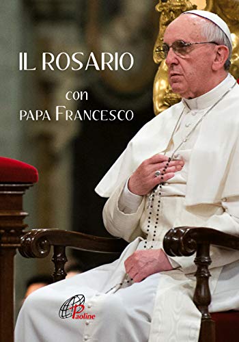 Il Rosario Con Papa Francesco