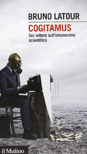 Cogitamus. Sei Lettere Sull'Umanesimo Scientifico