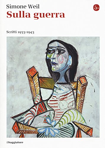 Sulla Guerra. Scritti 1933-1943