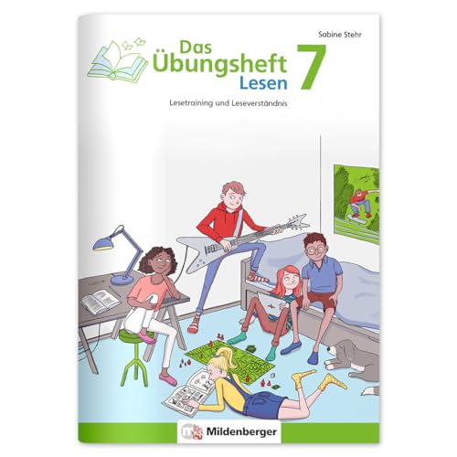 Das Übungsheft Lesen 7: Lesetraining Und Leseverständnis, Deutsch, Klasse 7