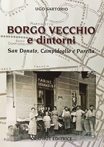 Borgo Vecchio E Dintorni. San Donato, Campidoglio E Parella