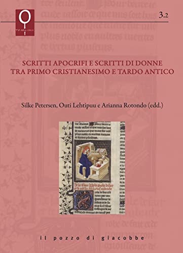 Scritti Apocrifi E Scritti Di Donne Tra Primo Cristianesimo E Tardo Antico