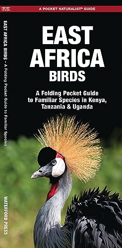 East Africa Birds: A Folding Pocket Guide To Familiar Species In Kenya, Tanzania & Uganda