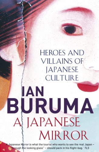 A Japanese Mirror: Heroes And Villains Of Japanese Culture