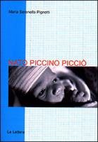 Nato Piccino Picciò. L'Assistenza E La Cura Del Neonato Piccolissimo