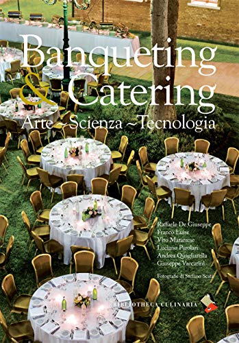 Banqueting & Catering. Arte, Scienza, Tecnologia