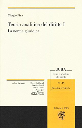 Teoria Analitica Del Diritto. La Norma Giuridica (Vol. 1)