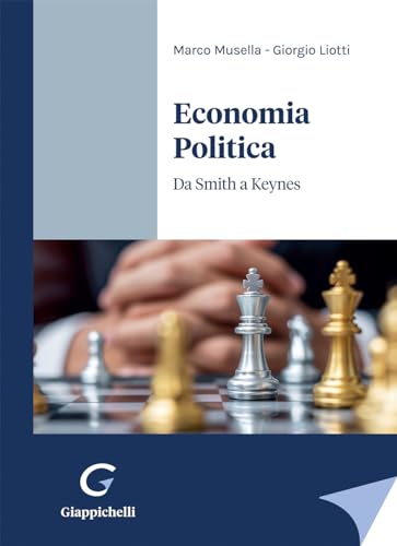 Economia Politica. Da Smith A Keynes