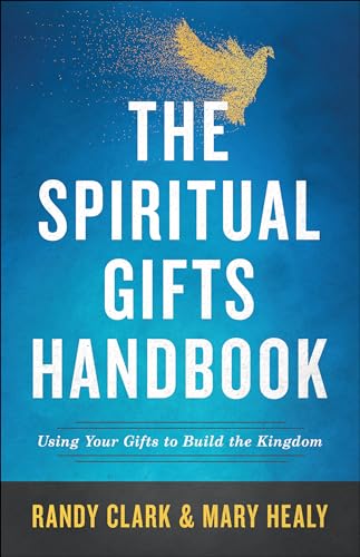 The Spiritual Gifts Handbook: Using Your Gifts To Build The Kingdom [Lingua Inglese]