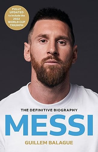 Messi: The Definitive Biography