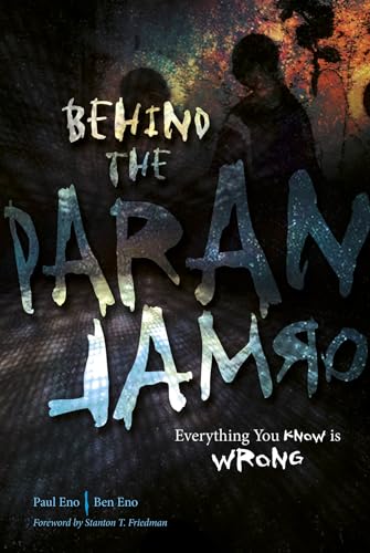 Behind The Paranormal: Everything You Know Is Wrong