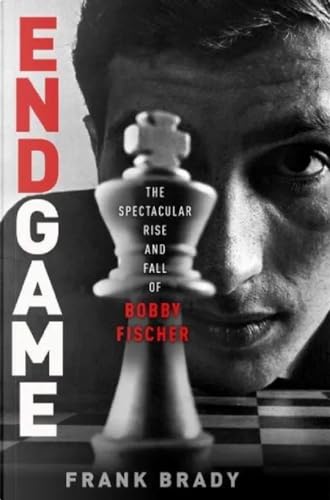 Finale Di Partita. Ascesa E Caduta Di Bobby Fischer