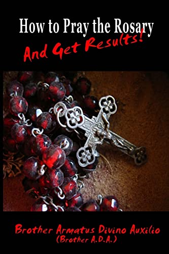 How To Pray The Rosary And Get Results
