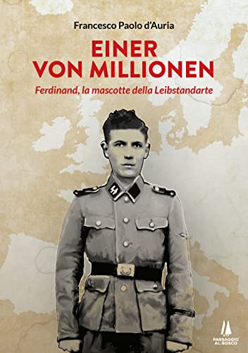 Einer Von Millionen. Ferdinand La Mascotte Della Leibstendarte