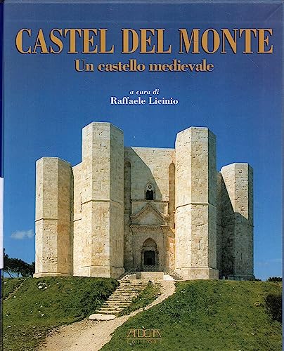 Castel Del Monte. Un Castello Medievale
