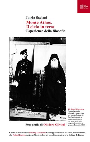 Monte Athos. Il Cielo In Terra. Esperienze Della Filosofia