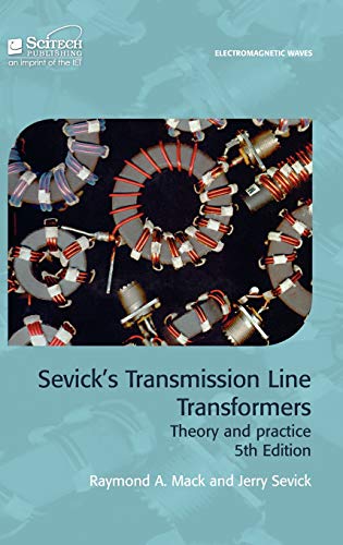 Sevick'S Transmission Line Transformers: Theory And Practice