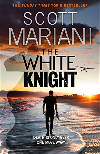 The White Knight: The New Action-Packed Adventure Thriller From The Sunday Times Bestselling Author: Book 27