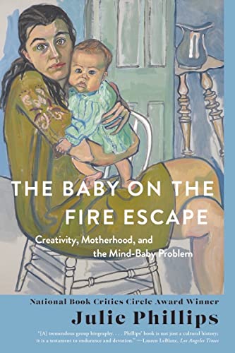 The Baby On The Fire Escape: Creativity, Motherhood, And The Mind-Baby Problem