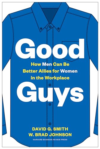 Good Guys: How Men Can Be Better Allies For Women In The Workplace