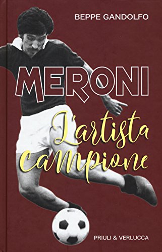 Meroni. L'Artista Campione