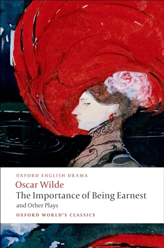 The Importance Of Being Earnest And Other Plays: Lady Windermere'S Fan; Salome; A Woman Of No Importance; An Ideal Husband; The Importance Of Being Ea