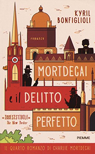 Mortdecai E Il Delitto Perfetto. Charlie Mortdecai (Vol. 4)