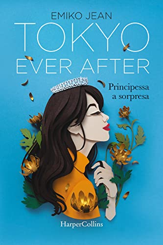 Tokyo Ever After. Principessa A Sorpresa