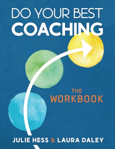 Do Your Best Coaching: The Workbook