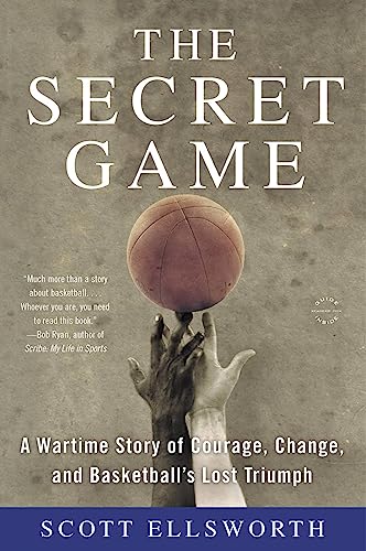 The Secret Game: A Basketball Story In Black And White