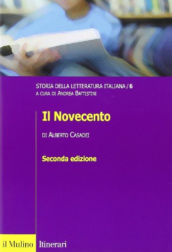 Storia Della Letteratura Italiana. Il Novecento (Vol. 6)