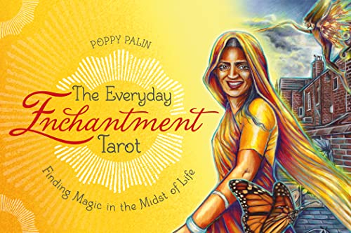The Everyday Enchantment Tarot: Finding Magic In The Midst Of Life