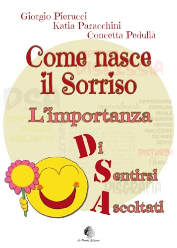 Come Nasce Il Sorriso. L'Importanza Di Sentirsi Ascoltati