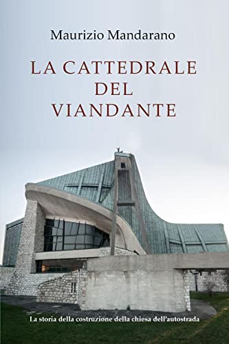 La Cattedrale Del Viandante