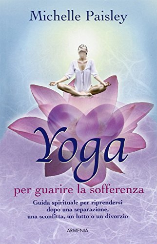 Yoga Per Guarire La Sofferenza
