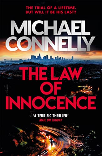 The Law Of Innocence: The Brand New Lincoln Lawyer Thriller: 7
