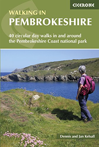 Walking The Pembrokeshire Coast Path: 40 Circular Walks In And Around The Pembrokeshire Coast National Park