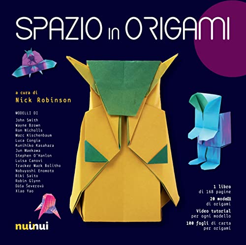 Spazio In Origami. Con 100 Fogli Di Carta Per Origami. Con Video Tutorial