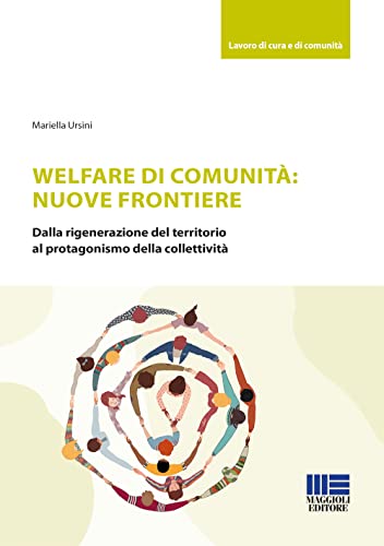 Welfare Di Comunità: Nuove Frontiere